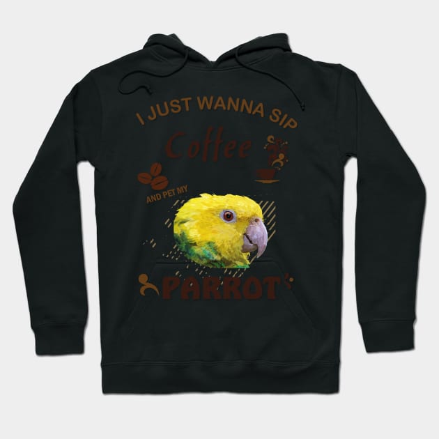 i just wanna sip coffee and pet my parrot Hoodie by obscurite